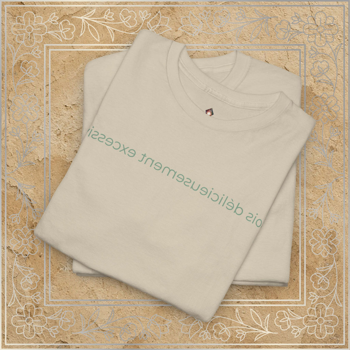 Mirror Message - "Sois délicieusement excessive" (Be delightfully extra)